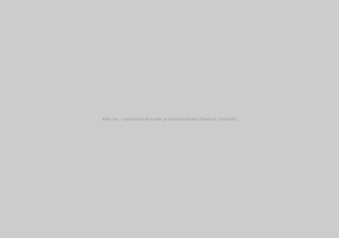 Keili Ust – Jumestuse konspekt ja tootesoovitused (Manual Complete)